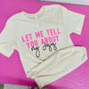 4-Let Me Tell You Tee